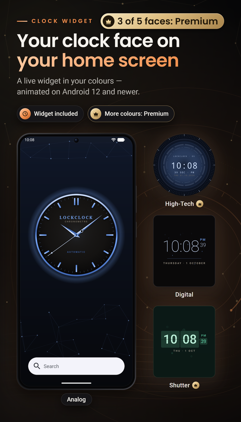 LockClock Aurum: Time on your home screen. Bring a clock face to your home screen with a widget. More face styles are available with Premium.